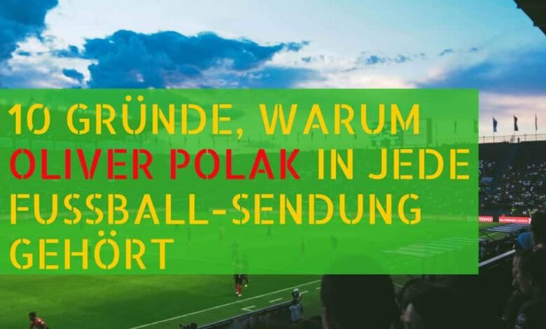 10 Gründe, warum Oliver Polak in jede Fußball-Sendung gehört 1