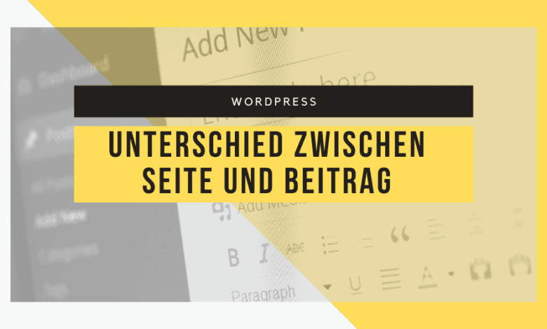 Der Unterschied zwischen Seiten und Beiträgen in WordPress 1