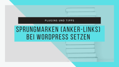 So setzt du Sprungmarken bei WordPress 7 So setzt du Sprungmarken bei WordPress 7