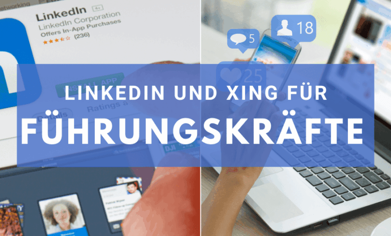 LinkedIn und Xing für Führungskräfte 1